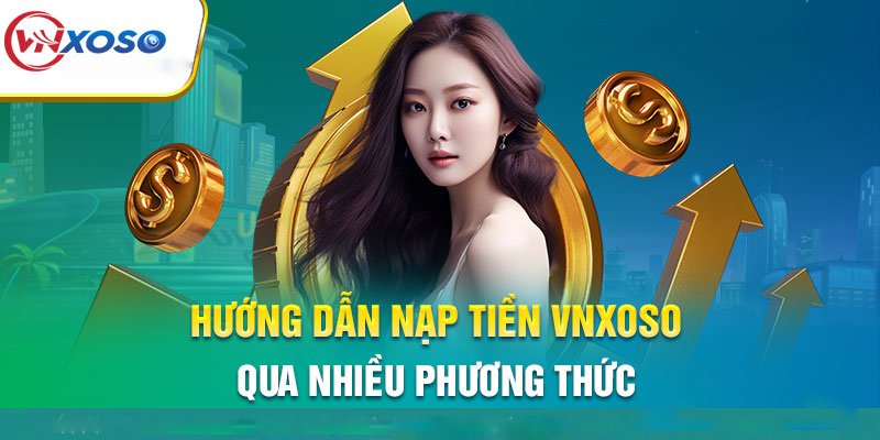 nạp tiền VNXOSO